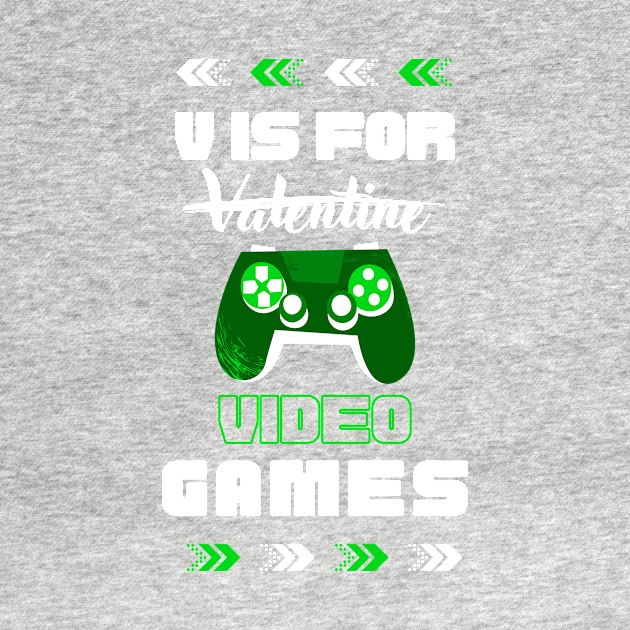 V Is For Video Games - Valentine's Day 2023 by Tee Shop